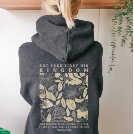 Seek Matthew 6 Bible Verse Hoodie